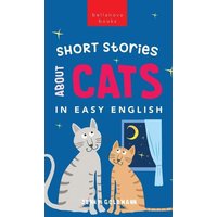 Short Stories About Cats in Easy English von Bellanova Books