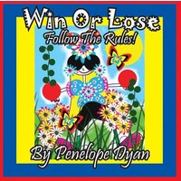 Win Or Lose . . .Follow The Rules! von Bellissima Publishing LLC