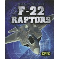 F-22 Raptors von Bellwether Media