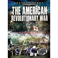 The American Revolutionary War von Bellwether Media