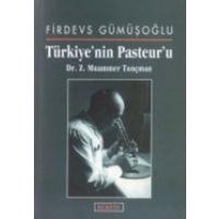 Türkiyenin Pasteuru Dr. Z. Muammer Tuncman von Berfin Yayinlari