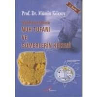 Yerbilimlerinin Katkisiyla Nuh Tufani ve Sümerlerin Kökeni von Berikan Elektronik Basim Yayim
