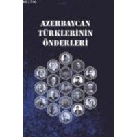 Azerbaycan Türklerinin Önderleri von Berikan Yayinlari