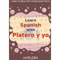 Learn Spanish with Platero y yo: Interlinear Spanish to English von Flanagan.T