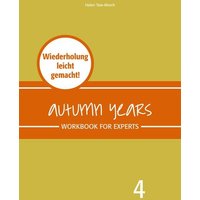 Autumn Years - Englisch Senioren 4 - Experts Workb. von Bel Verlag & Sprachen