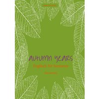 Autumn Years - Englisch für Senioren - Discoveries von Bel Verlag & Sprachen