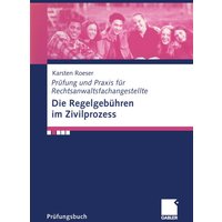 Die Regelgebühren im Zivilprozess von Betriebswirtschaftlicher Verlag Gabler