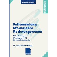 Fallsammlung Steuerlehre Rechnungswesen von Betriebswirtschaftlicher Verlag Gabler