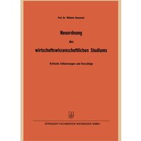 Neuordnung des wirtschaftswissenschaftlichen Studiums von Betriebswirtschaftlicher Verlag Gabler