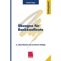 Übungen für Bankkaufleute von Betriebswirtschaftlicher Verlag Gabler