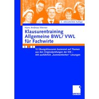 Klausurentraining Allgemeine BWL/VWL für Fachwirte von Betriebswirtschaftlicher Verlag Gabler