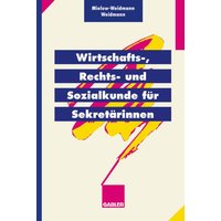 Wirtschafts-, Rechts- und Sozialkunde für Sekretärinnen von Betriebswirtschaftlicher Verlag Gabler