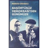 Basörtüsüz Demokrasiden Günümüze von Beyan Yayinlari