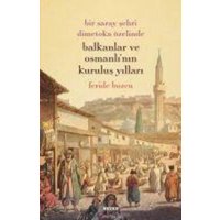 Bir Saray Sehri Dimetoka Özelinde Balkanlar ve Osmanlinin Kurulus von Beyan Yayinlari