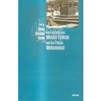 Die Vorislamische Mekka-Epoche und der Prophet Muhammed von Beyan Yayinlari