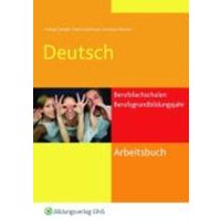 Arbeitsbuch Deutsch. Berufsfachschulen und Berufsgrundbildungsjahr von Bildungsverlag EINS