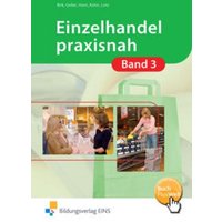 Birk, F: Einzelhandel praxisnah 3 von Bildungsverlag EINS