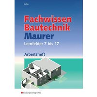 Fachwissen Bautechnik - Maurer. Arbeitsheft von Bildungsverlag EINS