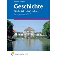 Osiander, W: Geschichte/Wirtsch.-Schule/Jg. 7 von Bildungsverlag EINS