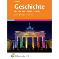 Geschichte Wirtschaftsschule Jg. 10 Lehr-/Fachbuch von Bildungsverlag EINS