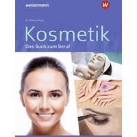 Kosmetik - Das Buch zum Beruf. Schulbuch von Westermann Berufliche Bildung