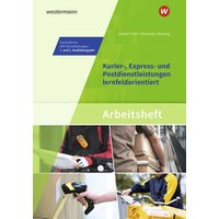 Kurier-, Express- und Postdienstleistungen lernfeldorientiert: Das Informationsbuch zur Ausbildung. Arbeitsheft von Westermann Berufliche Bildung