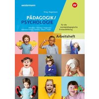 Pädagogik/Psychologie für die sozialpädagogische Erstausbildung - Kinderpflege, Sozialpädagogische Assistenz, Sozialassistenz. Arbeitsheft von Westermann Berufl.Bildung