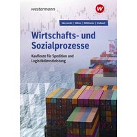 Wirtschafts- und Sozialprozesse für Kaufleute für Spedition und Logistikdienstleistung. Schulbuch von Westermann Berufliche Bildung