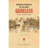 Afganistan ve Hindistanda bir Türk Devleti Gazneliler von Bilge K¿lt¿r Sanat