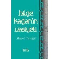 Bilge Kaganin Vasiyeti von Bilge K¿lt¿r Sanat