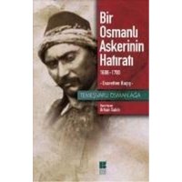 Bir Osmanli Askerinin Hatirati 1688-1700 Esaretten Kacis von Bilge K¿lt¿r Sanat