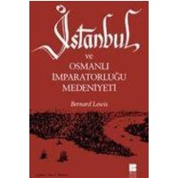 Istanbul ve Osmanli Imparatorlugu Medeniyeti von Bilge K¿lt¿r Sanat