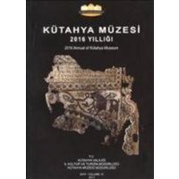 Kütahya Müzesi 2016 Yilligi von Bilge K¿lt¿r Sanat