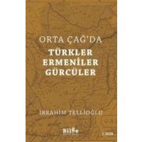 Orta Cagda Türkler Ermeniler Gürcüler von Bilge K¿lt¿r Sanat