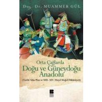 Orta Caglarda Dogu ve Güneydogu Anadolu von Bilge K¿lt¿r Sanat