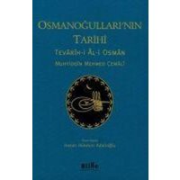 Osmanogullarinin Tarihi ;Tevarh-i l-i Osman von Bilge K¿lt¿r Sanat