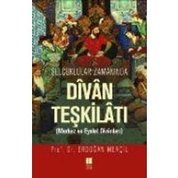 Selcuklular Zamaninda Divan Teskilati von Bilge K¿lt¿r Sanat