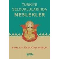 Türkiye Selcuklularinda Meslekler von Bilge K¿lt¿r Sanat