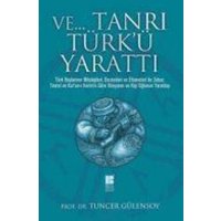 Ve Tanri Türkü Yaratti von Bilge K¿lt¿r Sanat