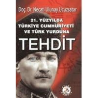 21. Yüzyilda Türkiye Cumhuriyeti ve Türk Yurduna Tehdit von Bilge Karinca Yayinlari