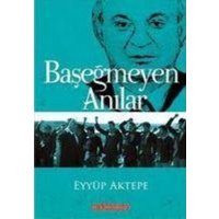 Basegmeyen Anilar von Bilge Oguz Yayinlari