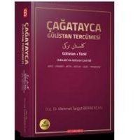 Cagatayca Gülistan Tercümesi Sibicabnin Gülistan Cevirisi Orjinal adi Gülistan-i Türk von Bilge Oguz Yayinlari