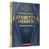 Edib Ahmed Yüknek ve Atebetül Hakayik von Bilge Oguz Yayinlari