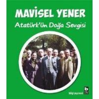 Atatürkün Doga Sevgisi von Bilgi Yayinevi