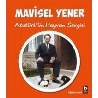 Atatürkün Hayvan Sevgisi von Bilgi Yayinevi