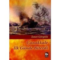 Canakkale Ilk Günde Biterdi von Bilgi Yayinevi