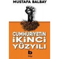 Cumhuriyetin Ikinci Yüzyili von Bilgi Yayinevi