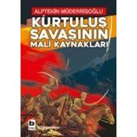 Kurtulus Savasinin Mali Kaynaklari von Bilgi Yayinevi