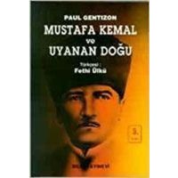 Mustafa Kemal ve Uyanan Dogu von Bilgi Yayinevi