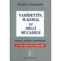 Vahidettin, M. Kemal ve Milli Mücadele von Bilgi Yayinevi